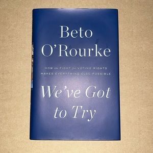 We’ve Got to Try by Beto O’Rourke